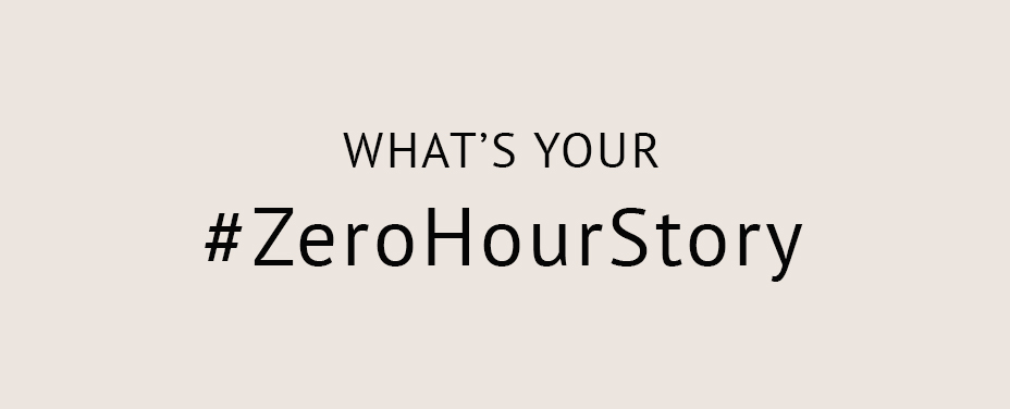 what's your #zerohourstory (blog)